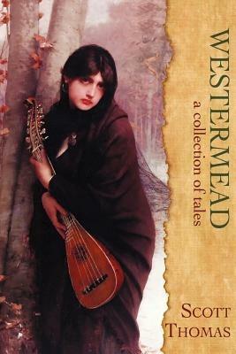 Westermead: A Collection of Tales - Scott Thomas - cover