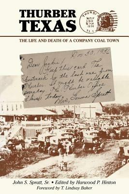 Thurber Texas: The Life and Death of a Company Coal Town - John S Spratt - cover