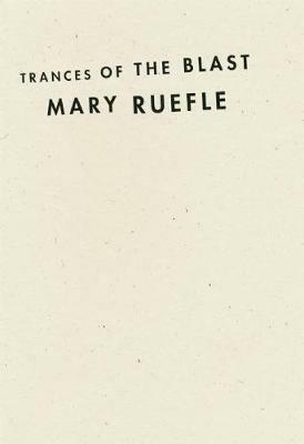 Trances of the Blast - Mary Ruefle - cover