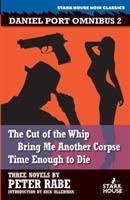 The Cut of the Whip / Bring Me Another Corpse / Time Enough to Die - Peter Rabe - cover