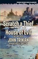 Scratch a Thief / House of Evil - John Trinian - cover