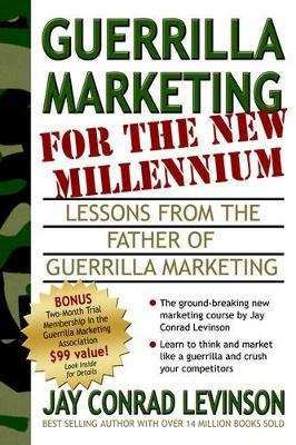 Guerrilla Marketing for the New Millennium: Lessons from the Father of Guerrilla Marketing - Jay Conrad Levinson - cover