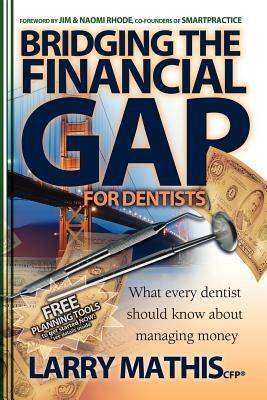 Bridging the Financial Gap for Dentists - Larry Mathis - cover