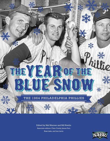 The Year of the Blue Snow: The 1964 Philadelphia Phillies