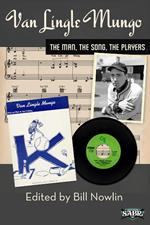 Van Lingle Mungo: The Man, The Song, The Players