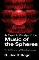 A Psychic Study of the Music of the Spheres - D., Scott Rogo - cover