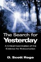 The Search for Yesterday - D., Scott Rogo - cover