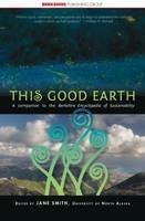 This Good Earth: A Short History of Human Impact on the Natural World - cover