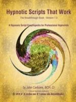 Hypnotic Scripts That Work: The Breakthrough Book Version 7.0 - John Cerbone - cover