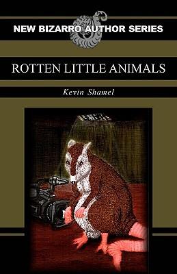 Rotten Little Animals - Kevin Shamel - cover