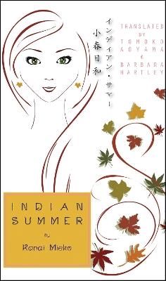 Indian Summer: A Novel - Mieko Kanai - cover