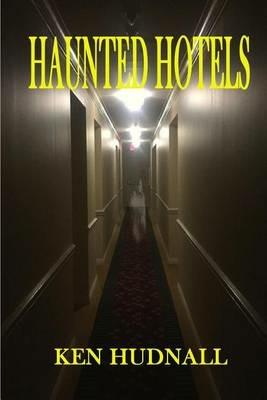 Haunted Hotels - Ken Hudnall,Sharon Hudnall - cover
