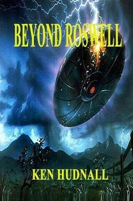Beyond Roswell - Ken Hudnall - cover