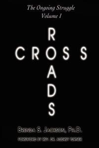 Cross Roads: The Ongoing Struggle - Volume 1 - Brenda S Jackson - cover