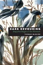 Dark Devouring: Songs from Magpie & Sun Mountain