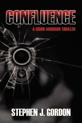 Confluence: A Gidon Aronson Thriller - Stephen J Gordon - cover