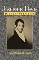 Joseph E. Davis: Pioneer Patriarch