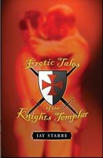 Erotic Tales Of The Knights Templar