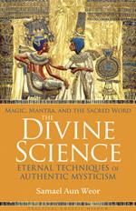 The Divine Science: Prayers and Mantras for the Protection and Awakening