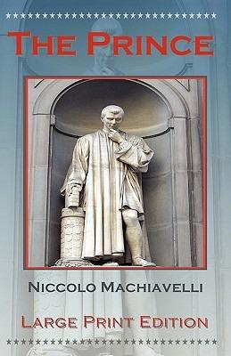 The Prince by Niccolo Machiavelli - Large Print Edition - Niccolo Machiavelli - cover