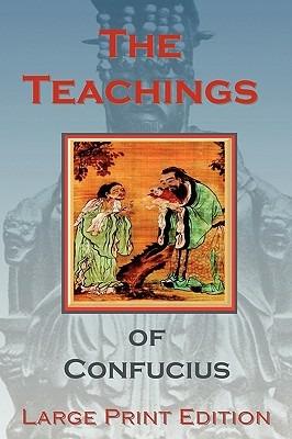 The Teachings of Confucius - Large Print Edition - Confucius - cover