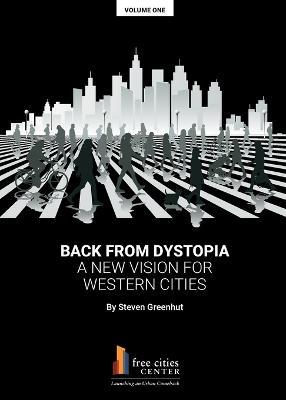 Back from Dystopia: A New Vision for Western Cities - Steven Greenhut - cover