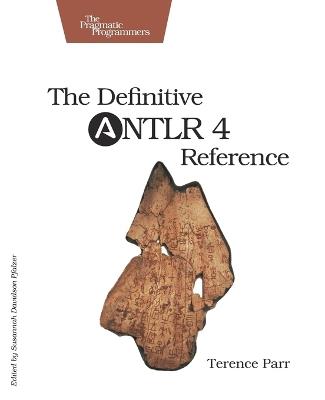 Definitive ANTLR 4 Reference - Terence Parr - cover