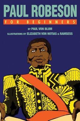 Paul Robeson for Beginners - Paul Von Blum - cover