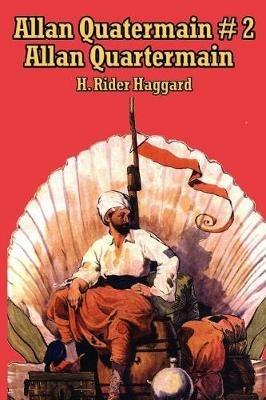 Allan Quatermain #2: Allan Quatermain - H Rider Haggard - cover