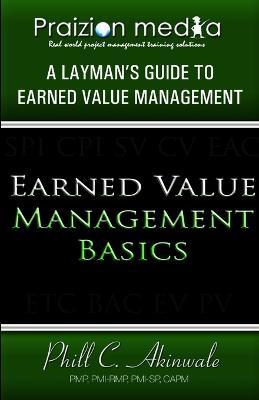 Earned Value Basics: An Introduction to Earned Value for Beginners - Praizion Media - cover