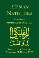 Persian Nativities I: Masha'allah and Abu 'Ali