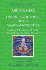 Persian Nativities IV: On the Revolutions of the Years of Nativities