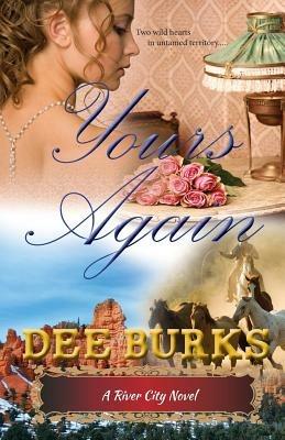 Yours Again: A River City Novel - Dee Burks - cover