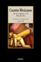 Cuentos Mexicanos - de Los Origenes a la Revolucion - cover