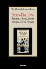 Eugenio Diaz Castro: Realismo Y Socialismo En Manuela. Novela Bogotana