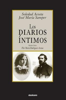 Los Diarios Intimos - Jose Maria Samper,Soledad Acosta De Samper - cover