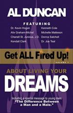 Get All Fired Up! about Living Your Dreams