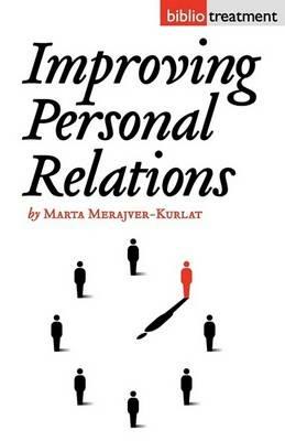 Improving Personal Relationships - Marta Merajver-Kurlat - cover