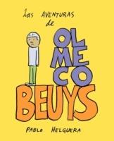 Las Aventuras de Olmeco Beuys - Pablo Helguera - cover