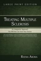 Treating Multiple Sclerosis: An Integrative Approach You Will Not Get from Your Doctor