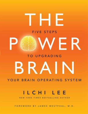 The Power Brain: Five Steps to Upgrading Your Brain Operating System - Ilchi Lee - cover