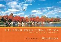 The Long Road Turns to Joy: A Guide to Walking Meditation - Thich Nhat Hanh - cover