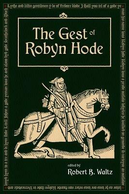 The Gest of Robyn Hood - Robert B Waltz - cover