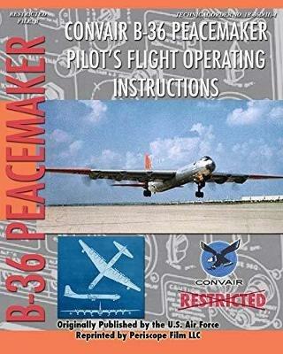 Convair B-36 Peacemaker Pilot's Flight Operating Instructions - cover