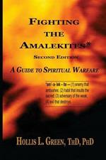 Fighting the Amalekites: A Guide to Spiritual Warfare