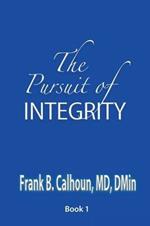 The Pursuit of Integrity