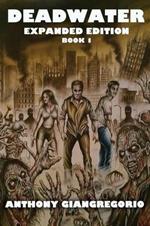 Deadwater: A Zombie Story ( Special Edition)