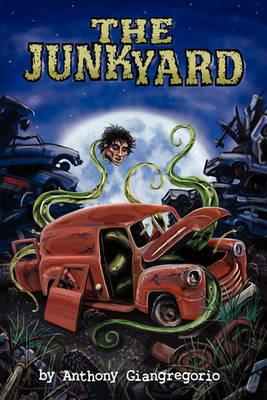 The Junkyard - Anthony Giangregorio - cover