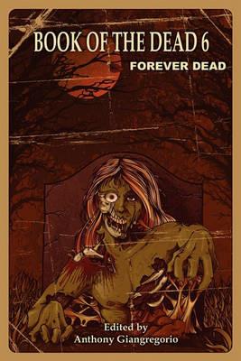 Book of the Dead 6: Forever Dead - cover