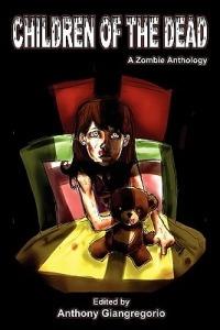 Children of the Dead: A Zombie Anthology - cover